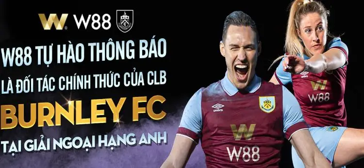 W88 là đối tác chinh thức cảu Burley FC