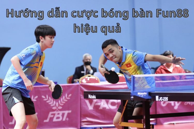 cược bóng bàn Fun88