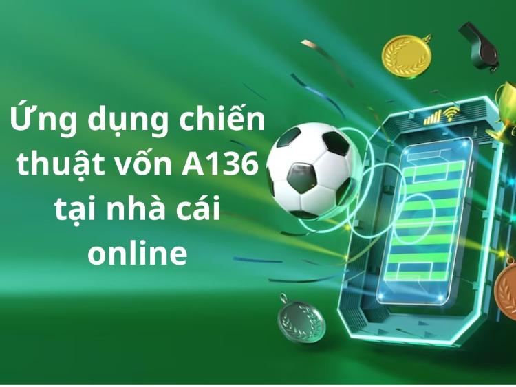 chiến thuật vốn A136