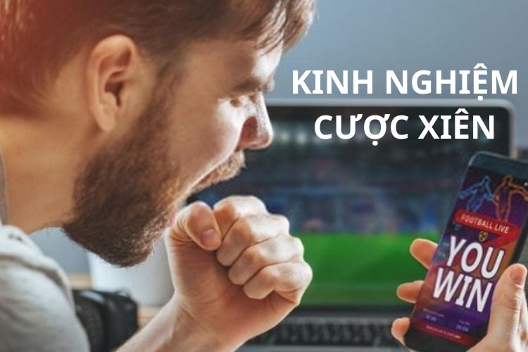 Kinh nghiệm cược xiên