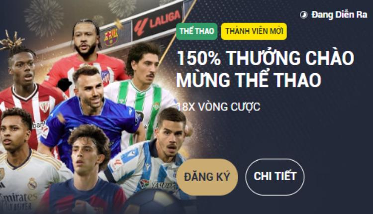 Thưởng chào mừng 150%